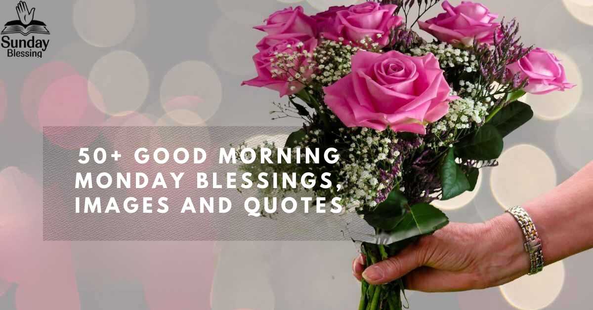 50+Good-Morning-Monday-Blessings-Images-and-Quotes