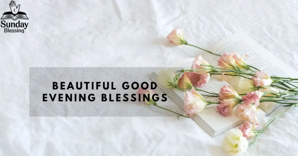 Beautiful Good Evening Blessings