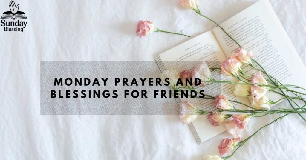 Monday Prayers and Blessings for friends