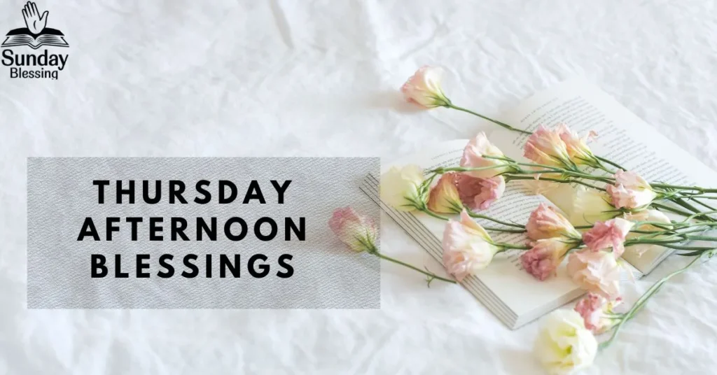 Thursday Afternoon Blessings